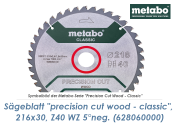 216 x 30mm Metabo S&auml;geblatt Precision Cut Wood...